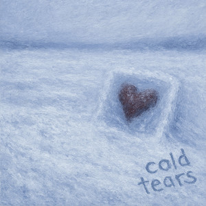 cold tears