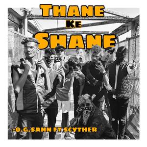 THANE KE SHANE (Explicit)