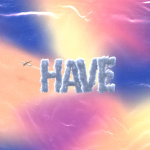 HAVE