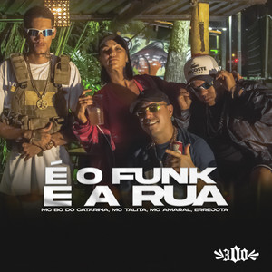 É o Funk e a Rua (Explicit)