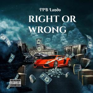 Right Or Wrong (Explicit)