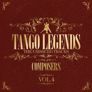 Tango Legends Vol. 4 : Great Composers