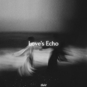 Love's Echo (Slowed)