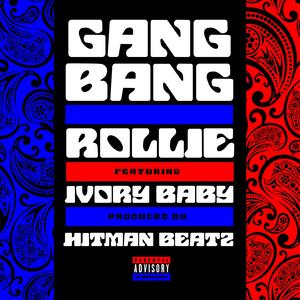 Gang Bang (feat. Ivori babu) (Explicit)