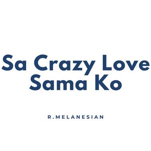Sa Crazy Love Sama Ko