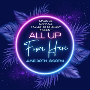 All up from Here (feat. Mack BZ & Taylor Cheíí Begay)