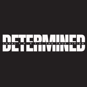 Determined (Explicit)