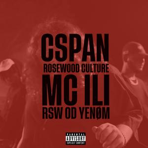 CSPAN (feat. mc ili, RSW OD & YenØm) (Explicit)