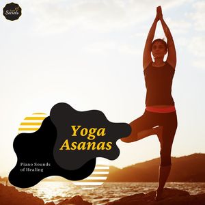 Yoga Asanas - Piano Sounds Of Healing