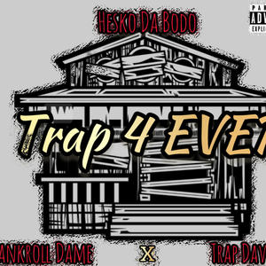 Trap Forever (feat. Bankroll Dame & Trap Davincii) (Chopped and Screwed) (Explicit)