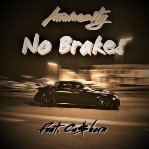 No Brakes (feat. Cashern) [Explicit]