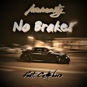 No Brakes (feat. Cashern) (Explicit)