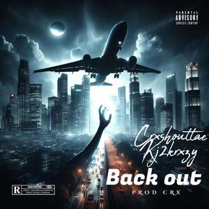 Back Out (feat. Kj2krxzy) [Explicit]