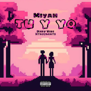 TU Y YO (Explicit)