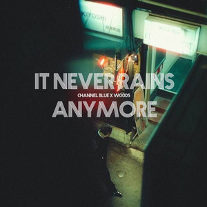 It Never Rains Anymore