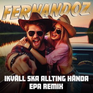 Ikväll ska allting hända (EPA Remix)