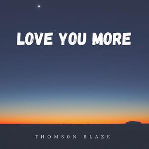 Love You More