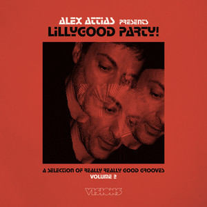 Alex Attias Presents Lillygood Party Vol. 2