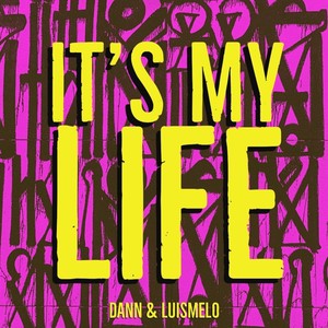 It's My Life (feat. Dann)