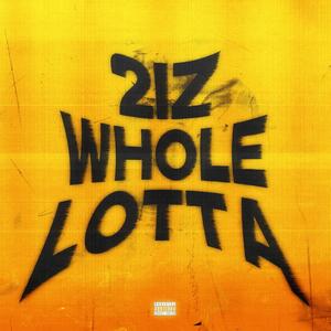 Whole Lotta (Explicit)