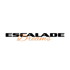 ESCALADE DREAMS