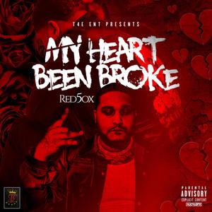 My Heart Been Broke (Explicit)