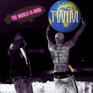 Twim(The World Is Mine) (Explicit)