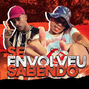 Se Envolveu Sabendo (Explicit)