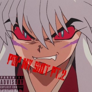 Pop My **** Pt. 2(feat. Gucci Kid & LouisVT) (Explicit)