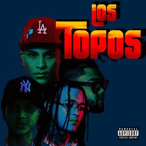 Se tiran los topo (feat. Polojoa, Ezzy R, Ronny Gta & La greña)