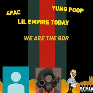 We Are The BDR (feat. Lil Empire Today & Yung Poop) [Explicit]