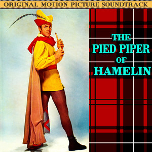 The Pied Piper Of Hamelin (Original 1957 Motion Picture Soundtrack)