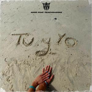 Tu & Yo (feat. Ceacheaerre)
