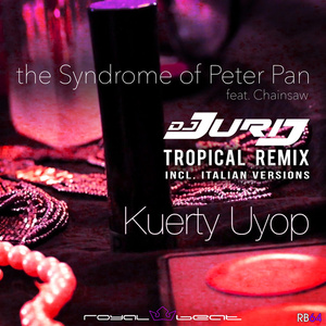 The Syndrome of Peter Pan (DJ Jurij Tropical Remix Extended)