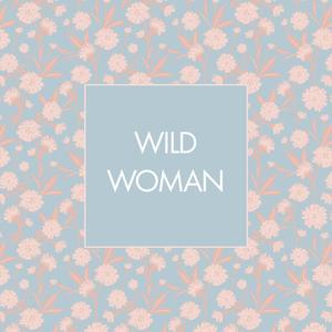 Wild Woman (Explicit)