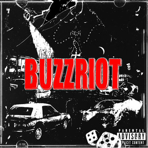 BUZZRIOT (Explicit)