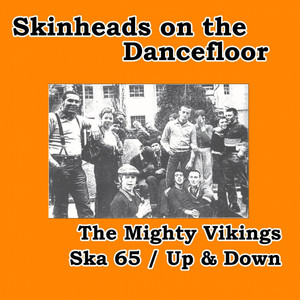 Ska 65 / Up & Down (Skinheads on the Dancefloor)