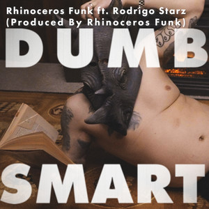 Dumb Smart (Explicit)