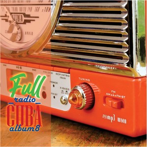 Full Radio Cuba - Album8