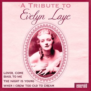 A Tribute to Evelyn Laye