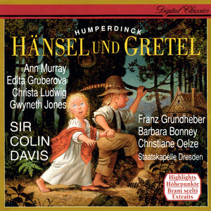 Hänsel und Gretel / Act 3 - Humperdinck: Hänsel und Gretel / Act 3: 