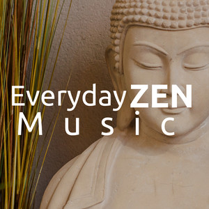 Everyday Zen Music - zen decorations for home