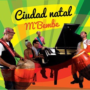 Ciudad Natal (M´Bembe - Angela Alves y Anibal Pintos)