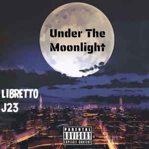 Under The Moonlight (feat. J23) (Explicit)