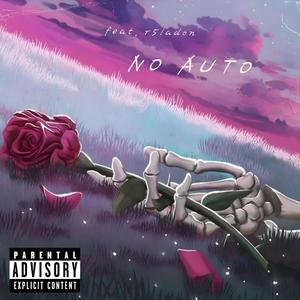 No auto (feat. R5 Ladon) [Explicit]