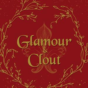 Glamour & Clout (Explicit)