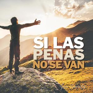 Si las penas no se van (feat. Marcos Bustamante)