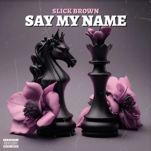Say My Name (Explicit)