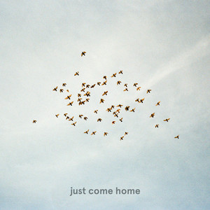 just come home (feat. The Field Tapes & Ezzy)