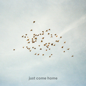 just come home(feat. The Field Tapes & Ezzy)